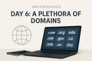 Day 6: A Plethora of Domains